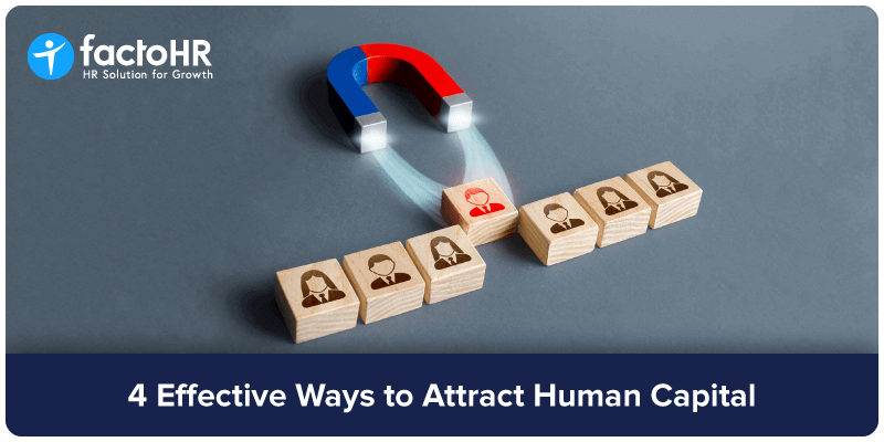 4 effective ways to attract human capital