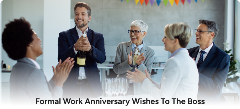 Formal Work Anniversary Wishes To The Boss